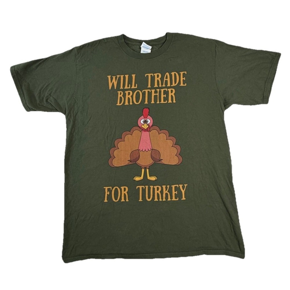 Thanksgiving Will Trade Brother for‎ Turkey Costume T-Shirt Port Authority Sz L